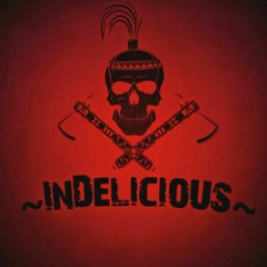 ~Indelicious~