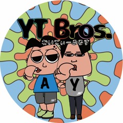YT Bros.(Yukiyan)