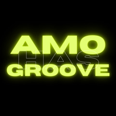 Amo has Groove