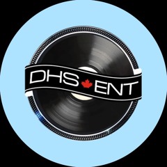 DHS 🍁 ENTERTAINMENT