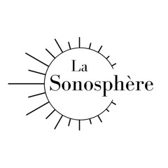 'La Sonosphère'