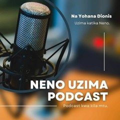 Neno Uzima Podcast