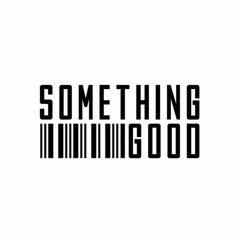 Something Good