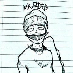 MR FADED
