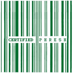 Ｃｅｒｔｉｆｉｅｄ Ｐｈｒｅｓｈ