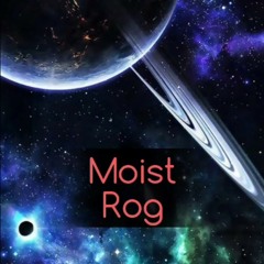 Moist Rog