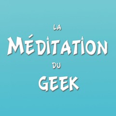 LaMéditationDuGeek