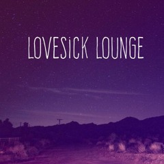 Lovesick Lounge