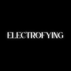 Electrofying