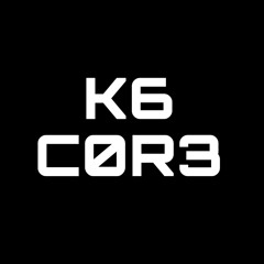 K6 C0R3