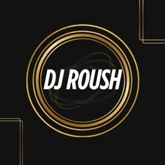 Dj RoushQ8
