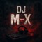 DJ M-X
