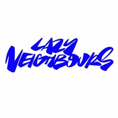 Lazy Neighbours