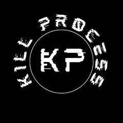 K1LL PRØCESS