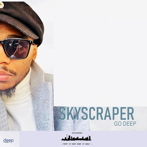 Stream SKYSCRAPER GO DEEPER music | Listen to songs, albums, playlists ...