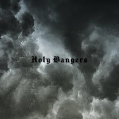 HOLY BANGERS