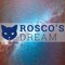 Rosco's Dream