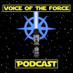 The Voice of the Force Podcast
