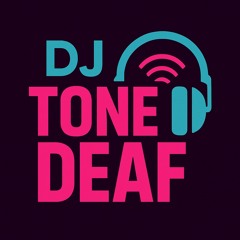 DJ Tone Deaf