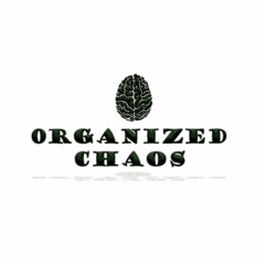Organized chaos