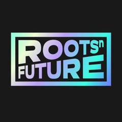 Roots & Future