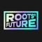 Roots & Future