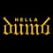HELLA DUMB