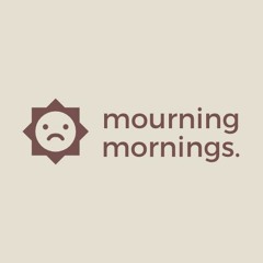 mourning mornings