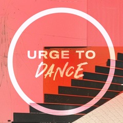 Urge To Dance