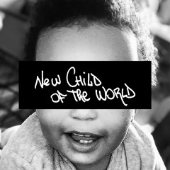 New Child Of The World