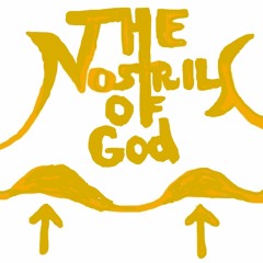 The Nostrils of God