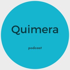 Quimera podcast.