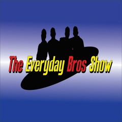 The Everyday Bros Show