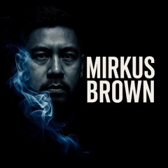 Mirkus Brown