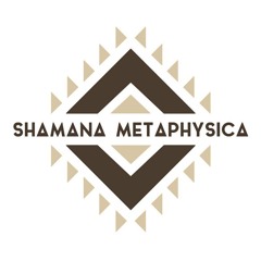 Shamana Metaphysica
