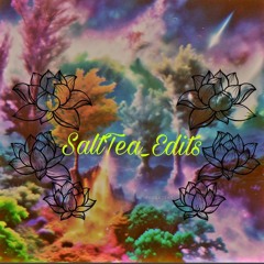 SaltTea_Edits