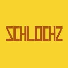 SCHLOCHZ
