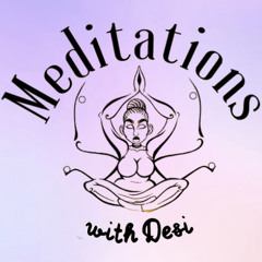 Meditations with Desi