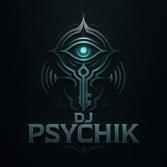 Dj_Psychik!    ¶ § ¥ ©╠╣↕ ķ     ♫  !  ♪ ☻
