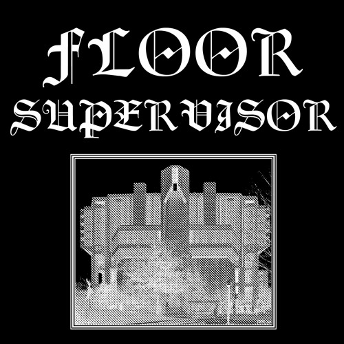 FLOOR SUPERVISOR’s avatar