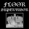Floor Supervisor