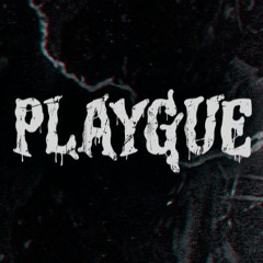 Playgue