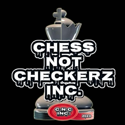 CHESS NOT CHECKERZ INC.’s avatar