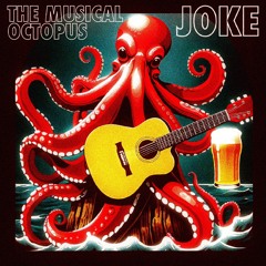 The Musical Octopus Joke