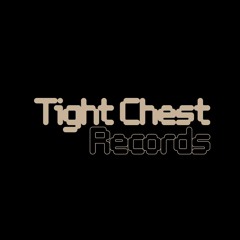 Tight Chest Records