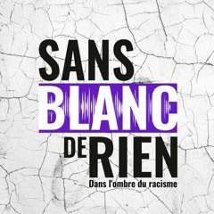 Sans Blanc de Rien