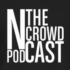 THE NCROWD PODCAST