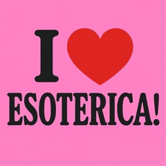 esoterica!