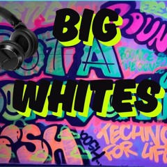 Big Whites