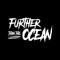 Further Than The Ocean